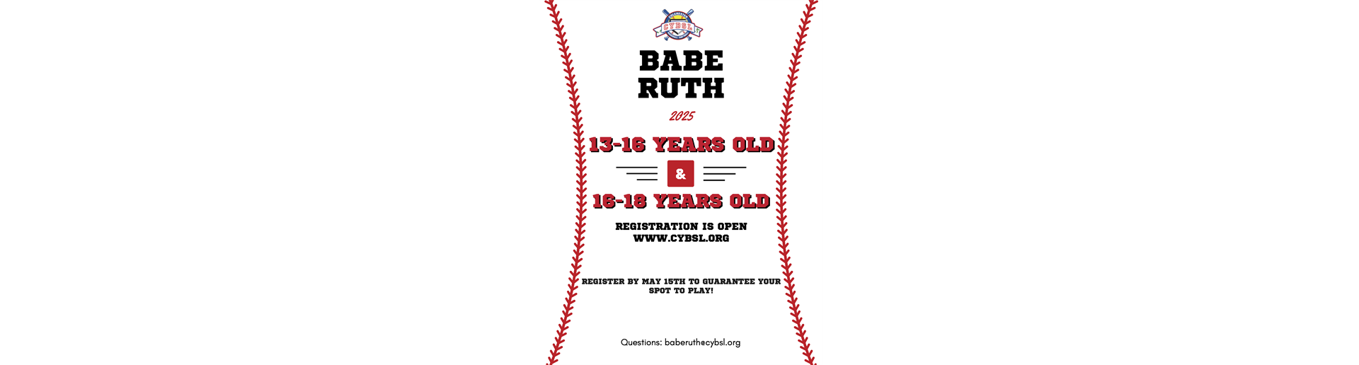CYBSL Babe Ruth registration is NOW OPEN for the 2025 season!